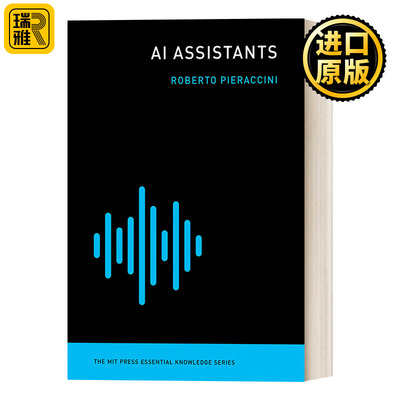 英文原版 AI Assistants The MIT Press Essential Knowledge series 人工智能助理 MIT新概念丛书 Roberto Pieraccini 英文版