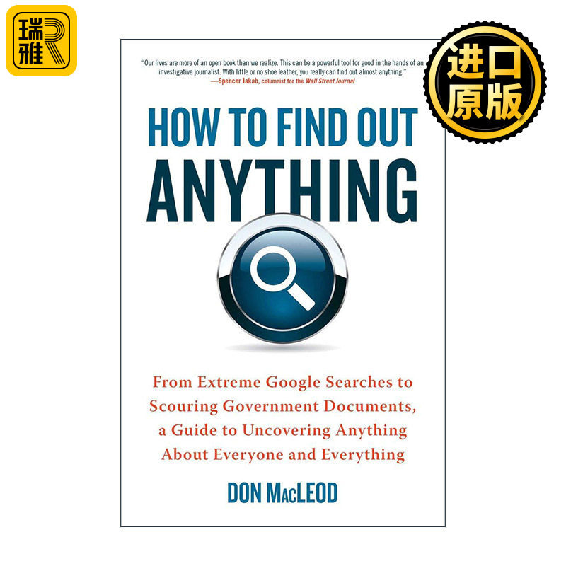 How to Find Out Anything 如何找到任何东西 从谷歌到政府文件的搜索指南 Don Macleod