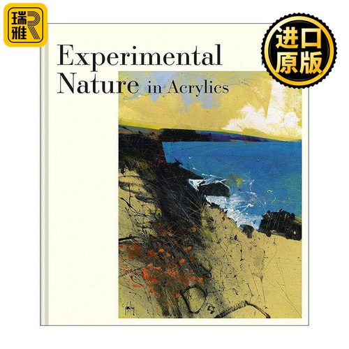 英文原版 Experimental Nature in Acrylics Our Landscapes 实验性丙烯酸 我们的自然景观 艺术画册精装 英文版 进口英语原版书籍