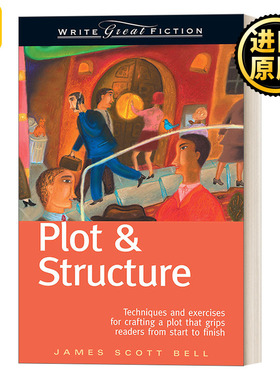 英文原版小说 Plot and Structure 这样写出好故事 玩转情节与结构 写出会咬人的好故事 James Scott Bell 进口英语原版书籍