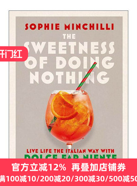 英文原版 The Sweetness of Doing Nothing 无所事事的幸福 拥抱意大利人的生活方式 精装 英文版 进口英语原版书籍
