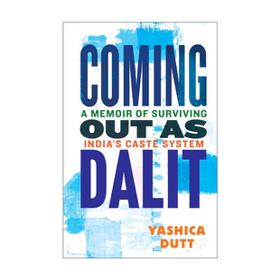 Coming Out as Dalit 成为达利特 在印度种姓制度下生存的回忆录 Yashica Dutt 精装