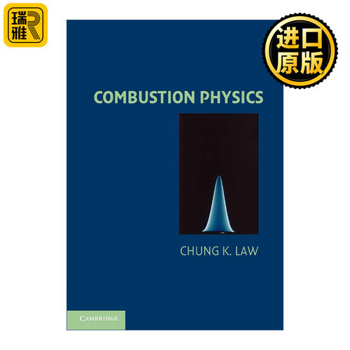 Combustion Physics 燃烧物理学 Chung K. Law
