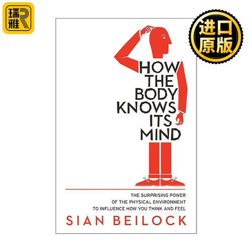 英文原版 How The Body Knows Its Mind 具身认知 身体如何影响思维和行为 西恩·贝洛克 Sian Beilock 英文版 进口英语原版书籍