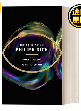 The Exegesis of Philip K Dick 科幻小说作家菲利普迪克传记