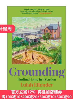 英文原版 Grounding 寻家于园 花园中的心灵栖息 Lulah Ellender 自然写作 英文版 进口英语原版书籍