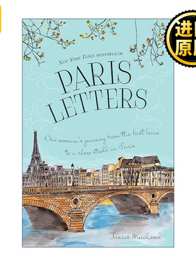 英文原版 Paris Letters 巴黎情书 关于艺术 写作和在巴黎寻找爱情的旅行回忆录 Janice MacLeod 英文版 进口英语原版书籍