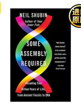 Some Assembly Required 解码40亿年生命史 从化石到DNA 芝加哥大学教授Neil Shubin
