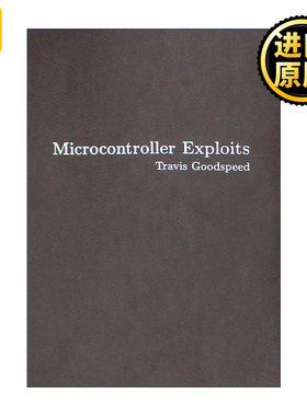 英文原版 Microcontroller Exploits 微控制器漏洞利用 微芯片黑客技术 计算机 Travis Goodspeed 精装 英文版 进口英语原版书籍
