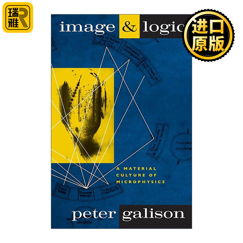 英文原版 Image and Logic 图像与逻辑 微观物理学的物质文化 哈佛大学教授Peter Galison 英文版 进口英语原版书籍