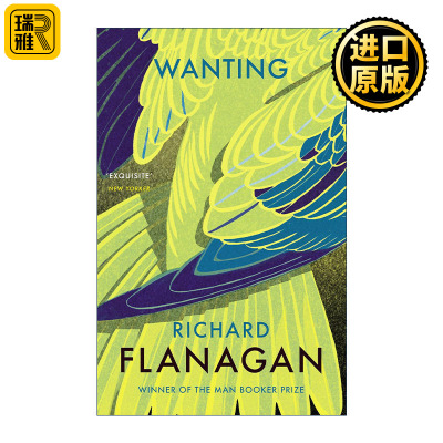 正版 Wanting 欲望 理查德·弗兰纳根小说 布克奖作家 英文原版 进口英语书籍