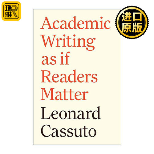 英文原版 Academic Writing as if Readers Matter Skills for Scholars 读者至上的学术写作指南 Leonard Cassuto 普林斯顿大学