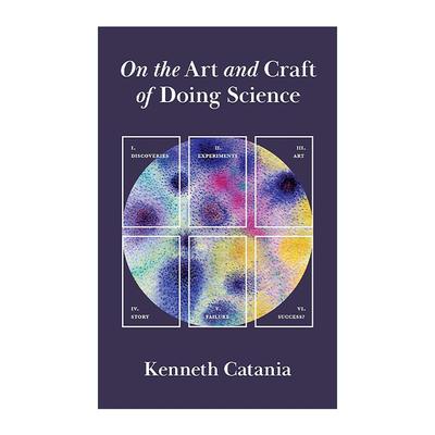 英文原版 On the Art and Craft of Doing Science 论科学与艺术之实践 Kenneth Catania 普林斯顿 英文版 进口英语原版书籍