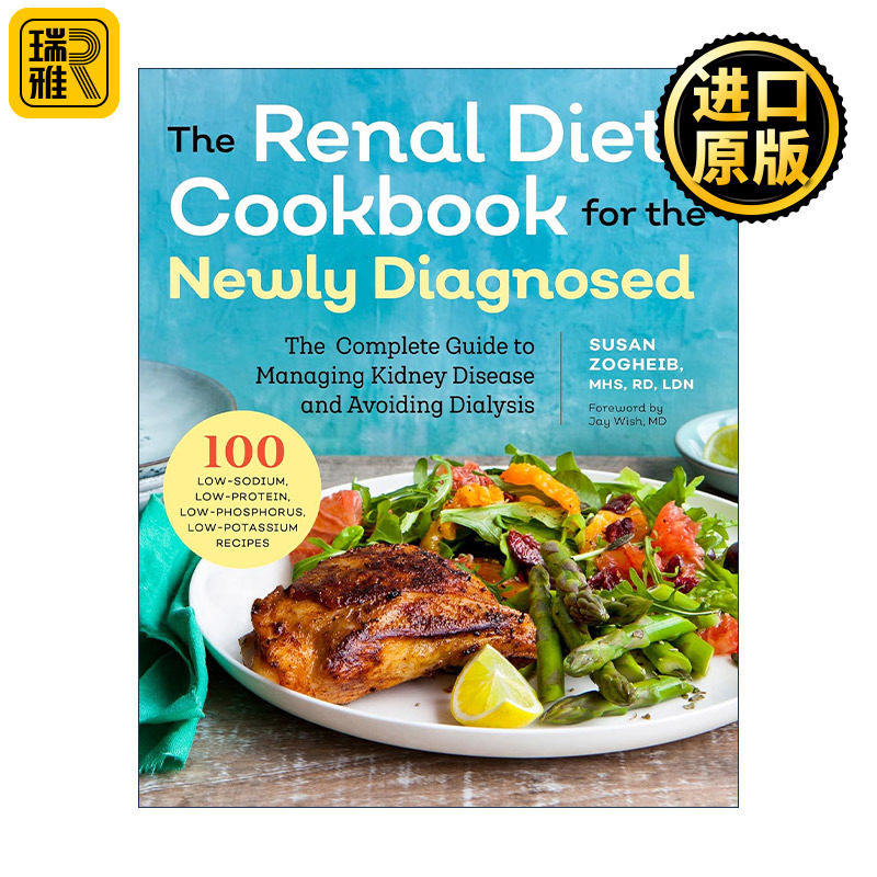 英文原版 Renal Diet Cookbook for the Newly Diagnosed 新诊断的肾脏疾病患者健康饮食食谱 临床营养师Susan Zogheib 英文版