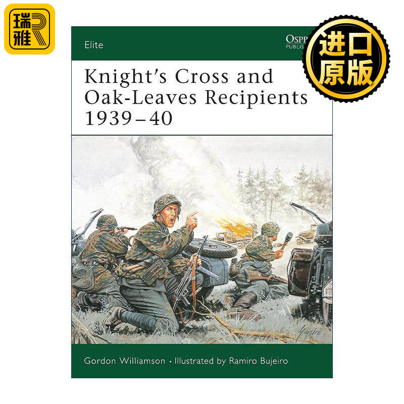 英文原版 Knight's Cross and Oak-Leaves Recipients 1939–40 骑士十字勋章和橡叶勋章获得者 二战初期 军事精锐系列 英文版