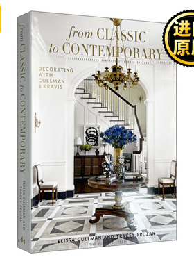 英文原版 From Classic to Contemporary  经典到现代 埃丽莎·库尔曼装饰 室内设计 英文版 Elissa Cullman、Tracey Pruzan 精装