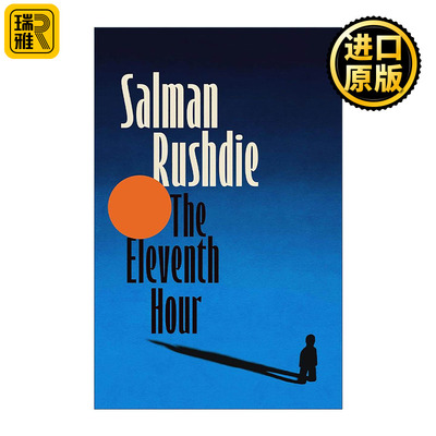 英文原版 The Eleventh Hour 第十一小时 萨尔曼·鲁西迪新作 午夜之子作者 英文版 进口英语原版书籍