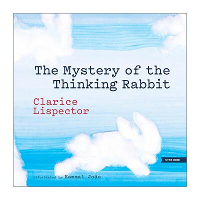 英文原版 The Mystery of the Thinking Rabbit 李斯佩克朵童心故事 爱思考的兔子奇事 儿童精装绘本 Clarice Lispector 英文版