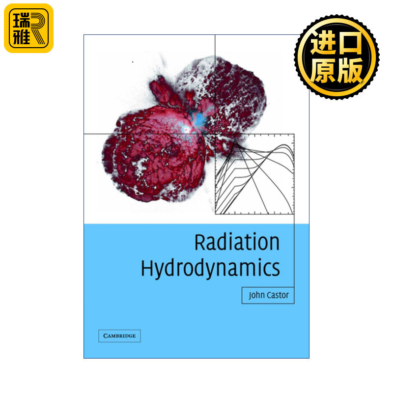 Radiation Hydrodynamics 辐射流体动力学 John I. Castor
