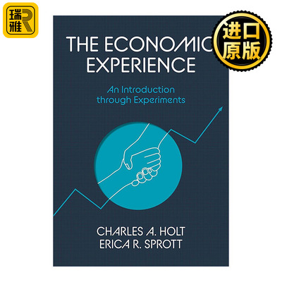 英文原版 The Economic Experience 经济实验之旅 实验导论 Charles A. Holt 普林斯顿 英文版 进口英语原版书籍