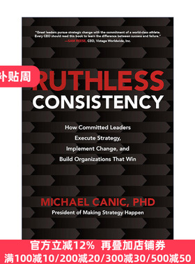 Ruthless Consistency 无情的一致性 忠诚的领导者如何执行战略，实施变革，并建立成功的组织 精装