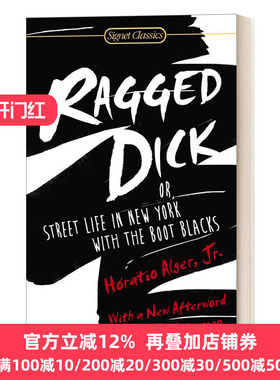 Ragged Dick Or Street Life in New York with the Boot Blacks