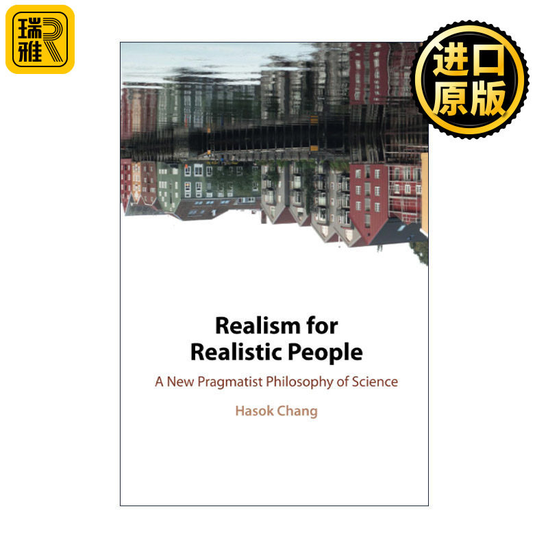 英文原版 Realism for Realistic People 现实主义者的现实主义 一种新的实用主义科学哲学 英文版 进口英语原版书籍