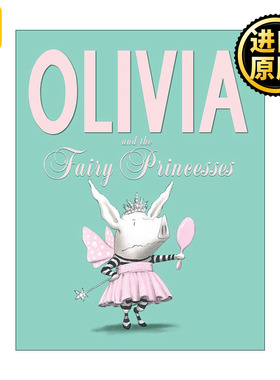 Olivia and the Fairy Princesses 奥莉薇不想当公主 精装绘本