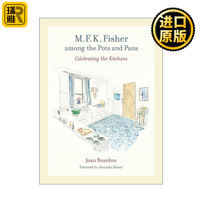 英文原版 M. F. K. Fisher among the Pots and Pans 锅碗瓢盆中的M·F·K·费雪 美食传记 食谱 烹饪历史学家Joan Reardon 英文版