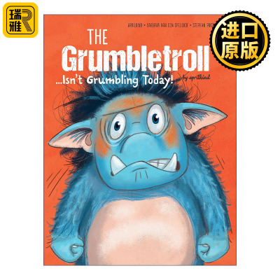 The Grumbletroll . . . Isn’t Grumbling Today! 爱发脾气的小怪兽系列 不 我不可以生气！儿童精装情商养成 芭拉范登斯佩尔霍夫