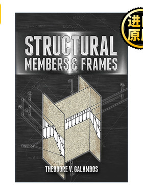 Structural Members and Frames Theodore V Galambos
