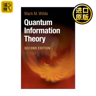 Quantum Information Theory 量子信息论 Mark M. Wilde 精装