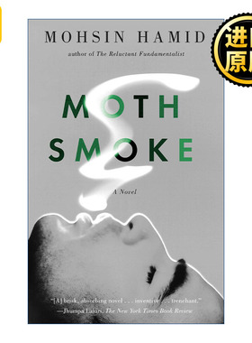 Moth Smoke 蛾烟 笔会/海明威奖入围 Exit West作者Mohsin Hamid
