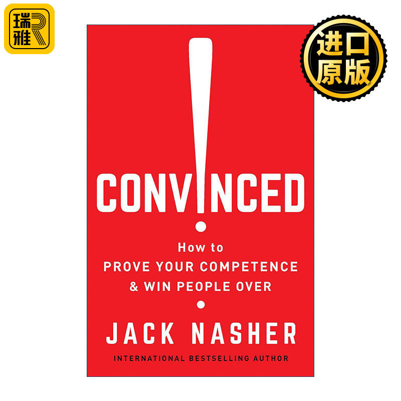 Convinced! 如何证明你的能力并赢得别人的支持 谈判 沟通表达指南 斯坦福大学教授Jack Nasher