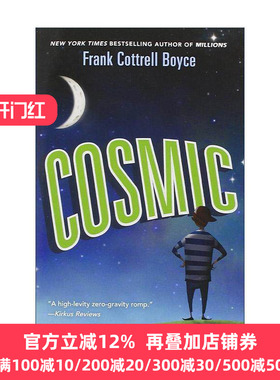 英文原版 Cosmic 飞入宇宙 儿童幽默科幻冒险故事 卡内基文学奖得主Frank Cottrell Boyce 英文版 进口英语原版书籍