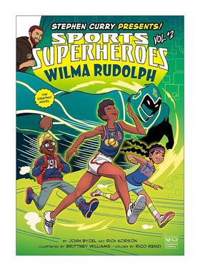 英文原版 Stephen Curry Sports Superheroes Wilma Rudolph 运动超级英雄系列 威尔马·鲁道夫 漫画 儿童图像小说 Josh Bycel