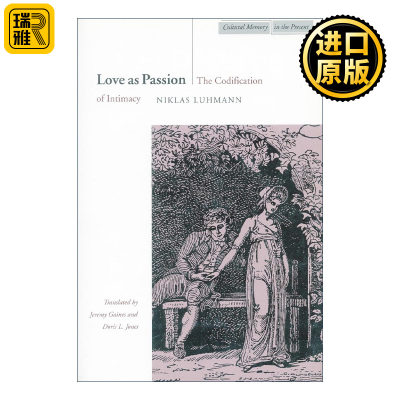 英文原版 Love as Passion 作为激情的爱情 关于亲密性编码 德国当代社会学家尼克拉斯·卢曼 英文版 进口英语原版书籍