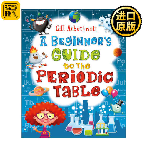 A Beginner's Guide to the Periodic Table 初学者的元素周期表指南 儿童化学科学入门科普绘本
