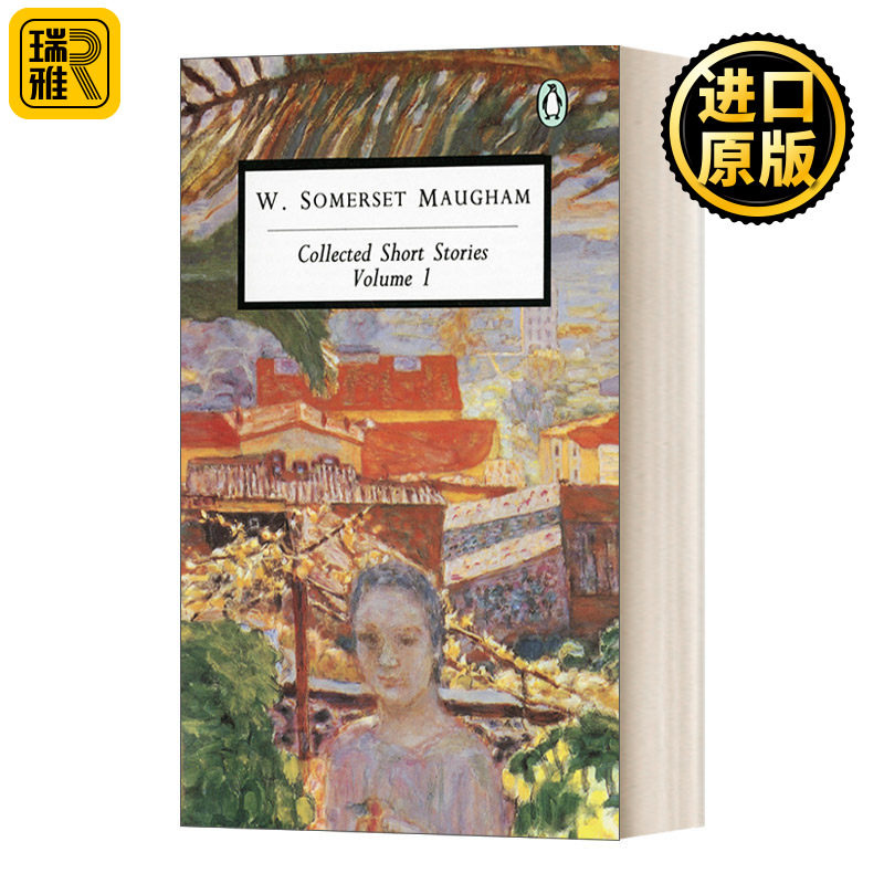 Collected Short Stories of W. Somerset Maugham: Volume 1 威廉·萨默塞特·毛姆短篇小说集 第一卷 企鹅兰登二十世纪经典系列