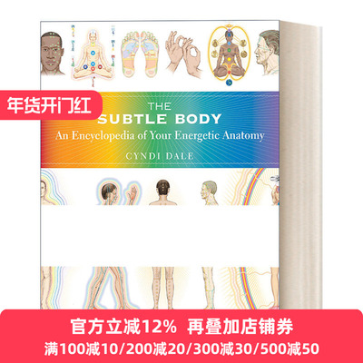 The Subtle Body An Encyclopedia of Your Energetic Anatomy