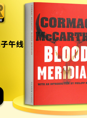 血色子午线 英文原版 Blood Meridian 皮卡多尔经典 Cormac McCarthy 外国文学小说 Picador Classic 进口英语书籍
