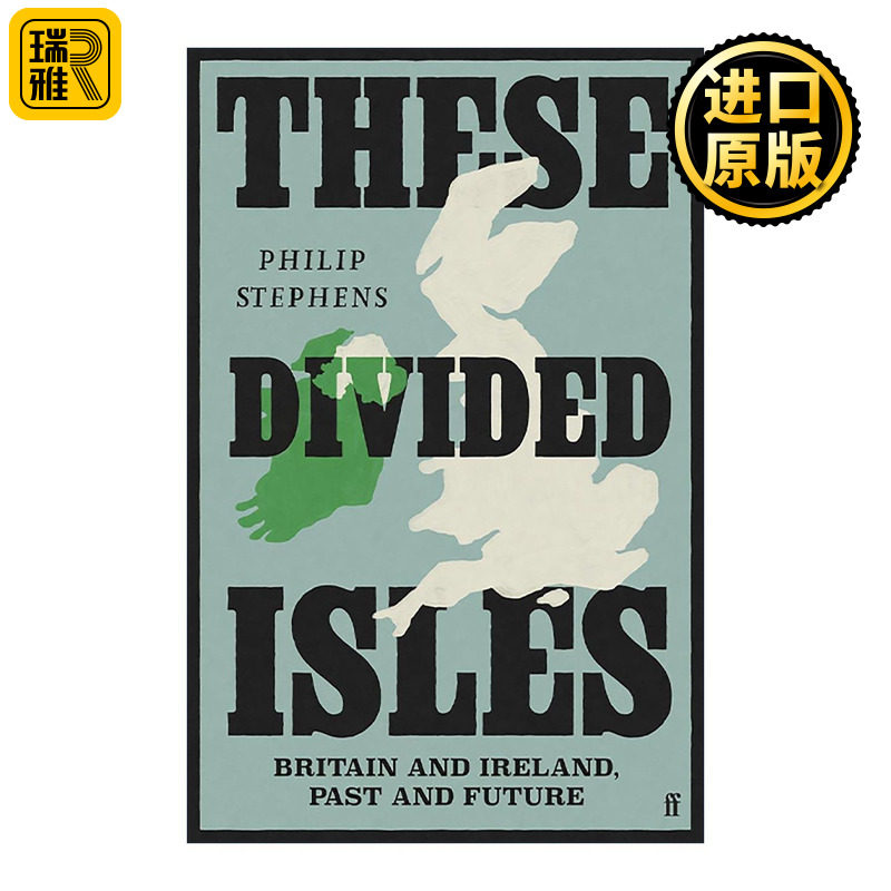 英文原版 These Divided Isles 分裂的岛屿 英国与爱尔兰的历史与未来 金融时报撰稿人Philip Stephens 英文版 进口英语原版书籍