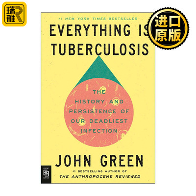 英文原版 Everything Is Tuberculosis 一切皆是结核病 我们致命感染的历史与持续 无比美妙的痛苦作者约翰·格林进口英语原版书籍