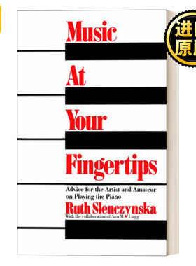 英文原版 Music at Your Fingertips 指尖的音乐 英文版 Ruth Slenczynska 进口英语原版书籍
