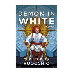 Sun 食日者系列3 Demon White 英文版 书籍 英文原版 Ruocchio Eater 科幻小说 白衣恶魔 进口英语原版 Christopher
