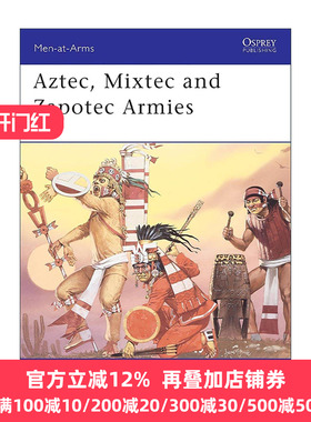 英文原版 Aztec  Mixtec and Zapotec Armies 阿兹特克 米斯特克 萨波特克军队 历史上的军队系列 英文版 进口英语原版书籍