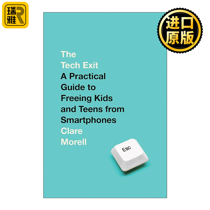 英文原版 The Tech Exit 科技退场 让孩子远离智能手机的实用指南 育儿建议 Clare Morell 精装 英文版 进口英语原版书籍