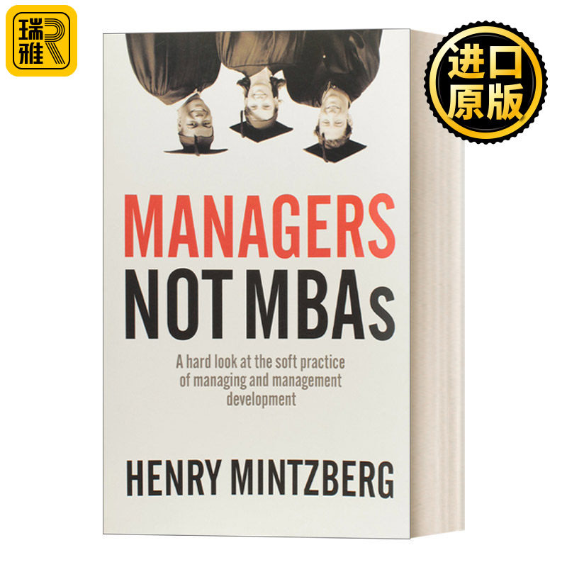 Managers Not MBAs 管理者而非MBA：管理和管理发展的软实践的深入研究 培训 Henry Mintzberg