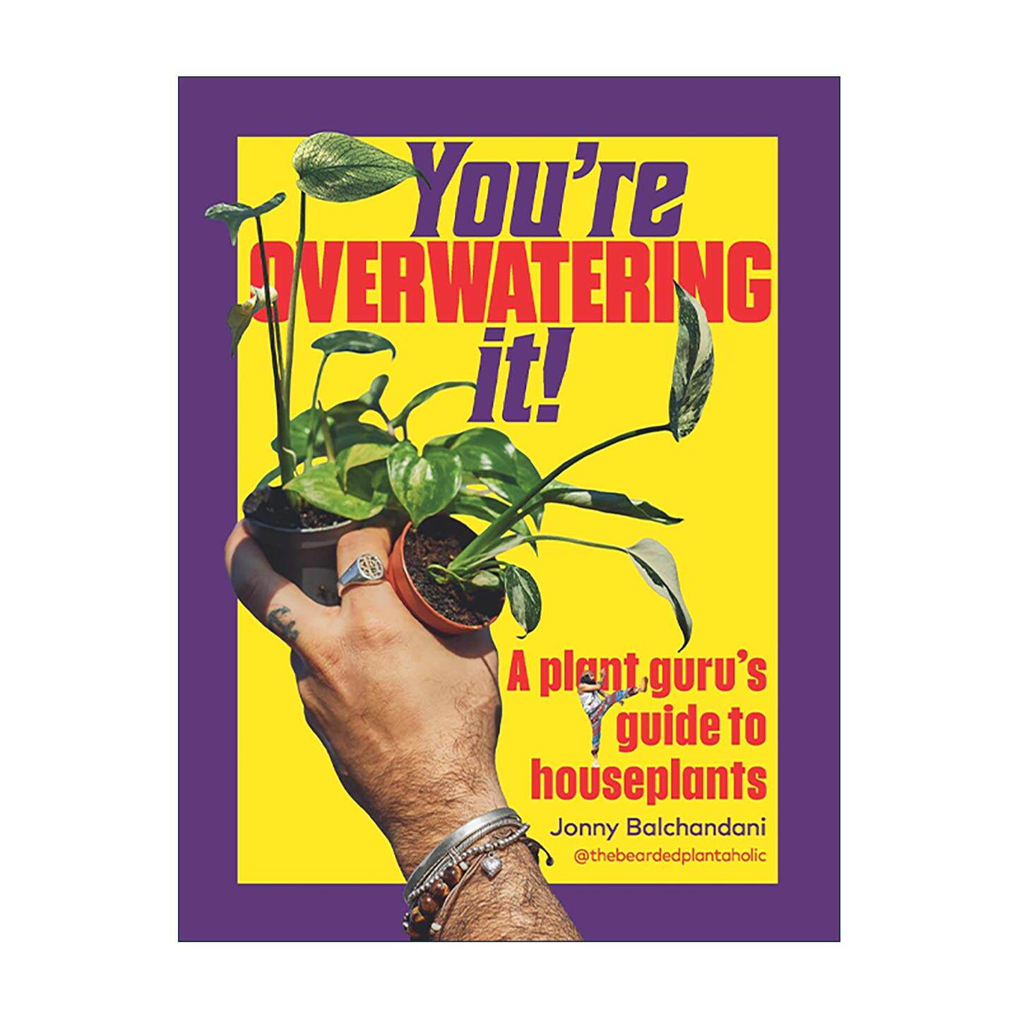 英文原版 You're Overwatering It 你浇多了 植物达人的室内植物养护指南 精装 英文版 进口英语原版书籍