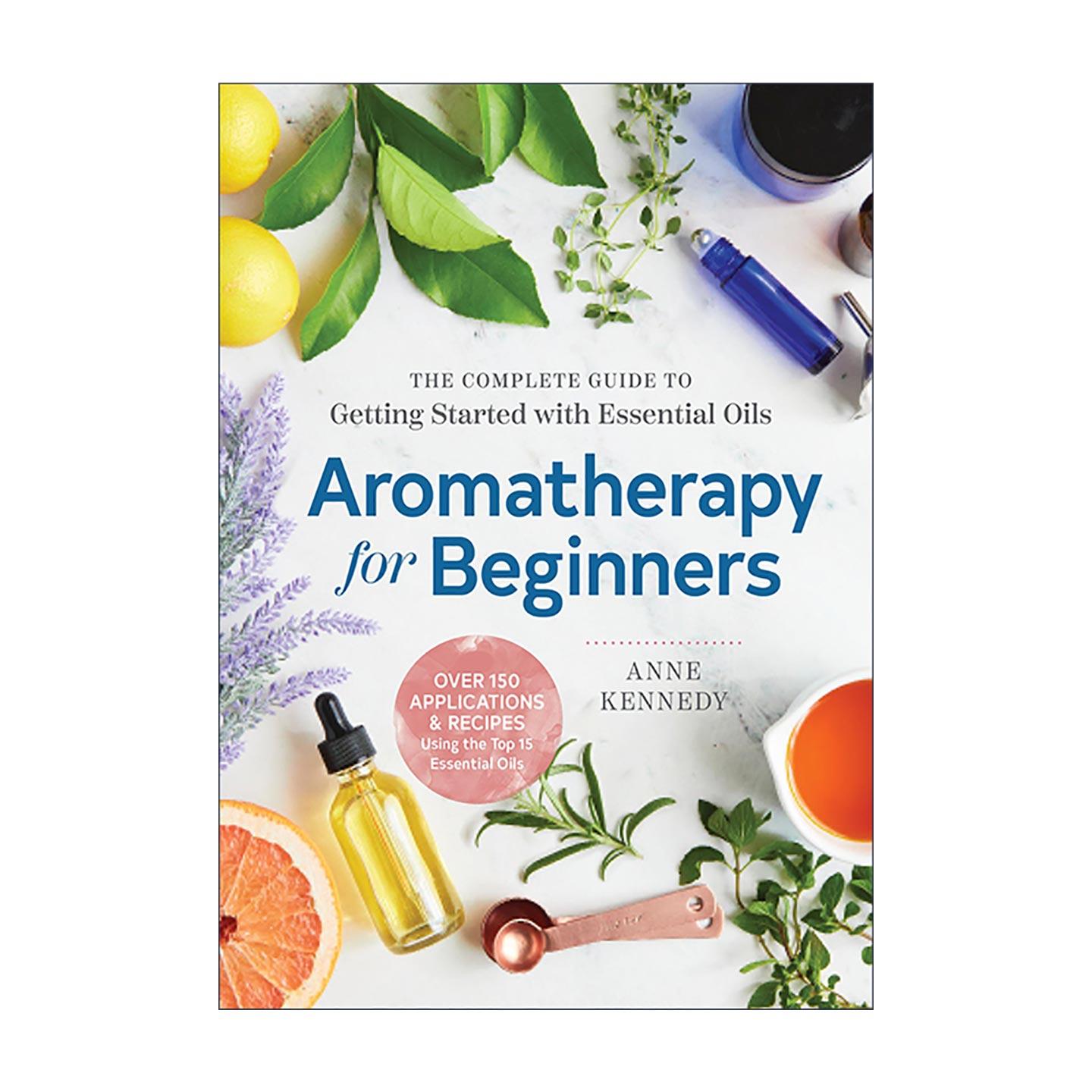 英文原版 Aromatherapy for Beginners 爱上精油保养 150种实用配方 温和呵护疲惫身心 芳疗指南 英文版 进口英语原版书籍